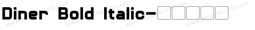 Diner Bold Italic字体转换